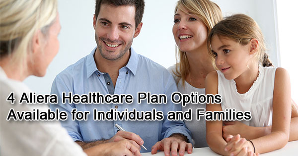 4 Aliera Healthcare Plan Options Available for Individuals and Families