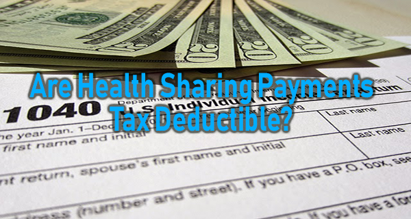 Are Health Sharing Payments Tax Deductible?