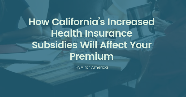 How California Health Insurance Subsidies Lower Premiums