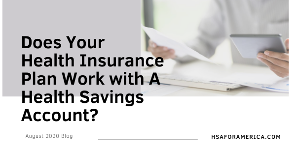 Does Your Health Insurance Plan Work with Health Savings Accounts?
