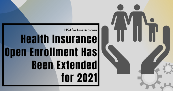 Health Insurance Open Enrollment Extended for 2021