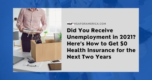 Did You Receive Unemployment Benefits in 2021? Here’s How to Get $0 Health Insurance for the Rest of the Year