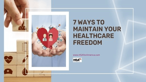 7 Ways to Maintain Your Healthcare Freedoms