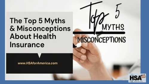 The Top 5 Myths and Misconceptions About Health Insurance