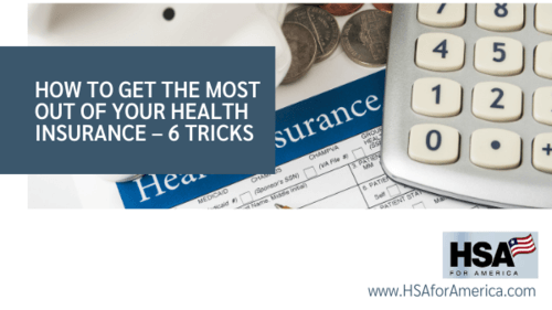 How to Get the Most Out of Your Health Insurance – 6 Tricks