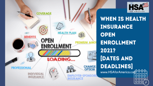 When is Health Insurance Open Enrollment 2021 Dates and Deadlines