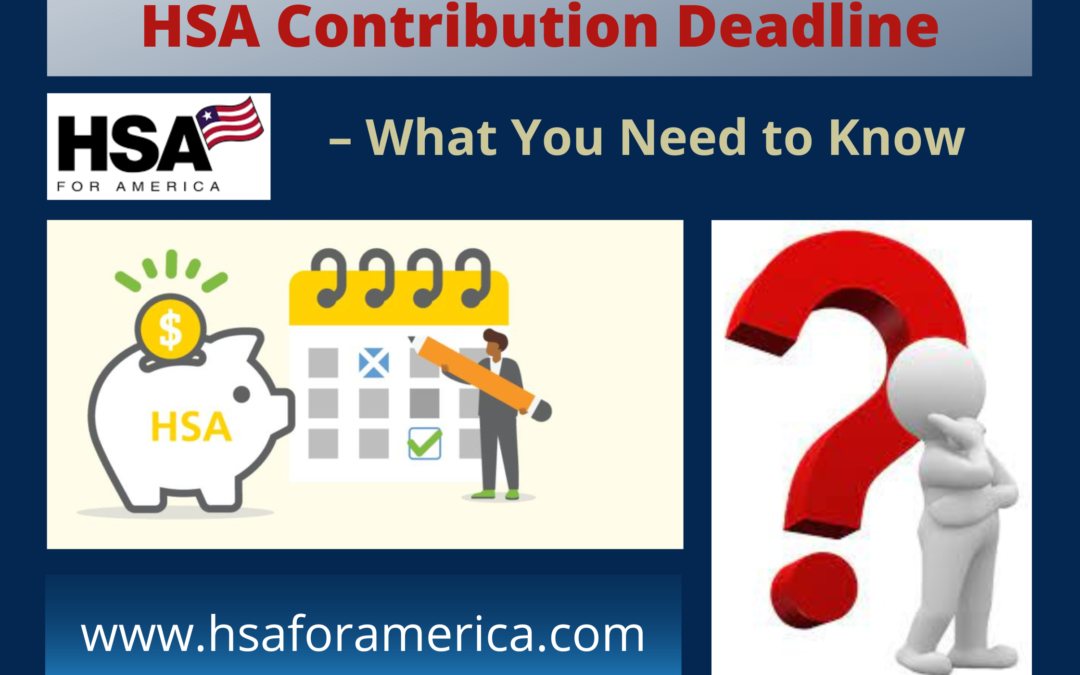 2024 HSA Contribution Deadline What to Know HSA for America