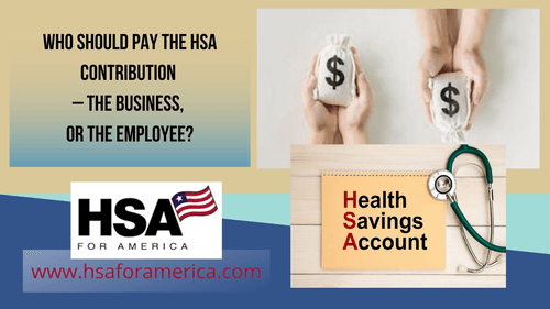 HSA Contribution for Small Business Health Insurance – HSA for America