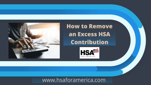 How to Remove an Excess HSA Contribution