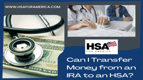 Can I Transfer Money from an IRA to an HSA