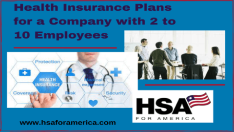 Health Insurance Plans For Small Businesses HSA For America   Health Insurance Plans For A Company With 2 To 10 Employees 480x270 