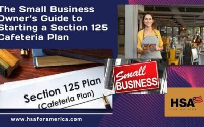 The Small Business Owner’s Guide to Starting a Section 125 Cafeteria Plan