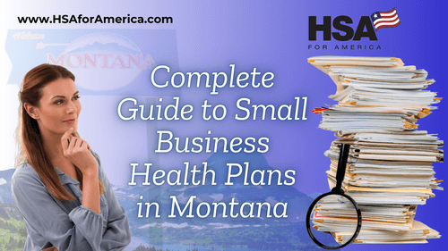 Complete Guide to Small Business Health Plans in Montana (2025 Edition)