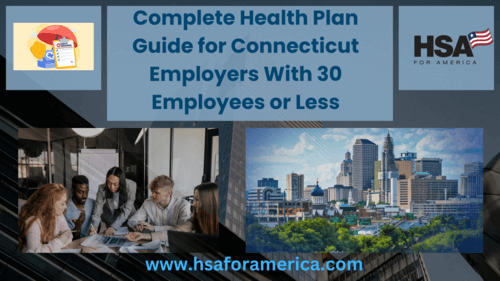Complete Health Plan Guide for Connecticut Employers With 30 Employees or Less (2023 Edition)