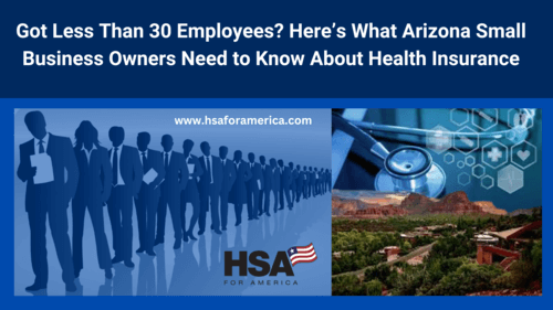 Got Less Than 30 Employees? Here’s What Arizona Small Business Owners Need to Know About Health Insurance