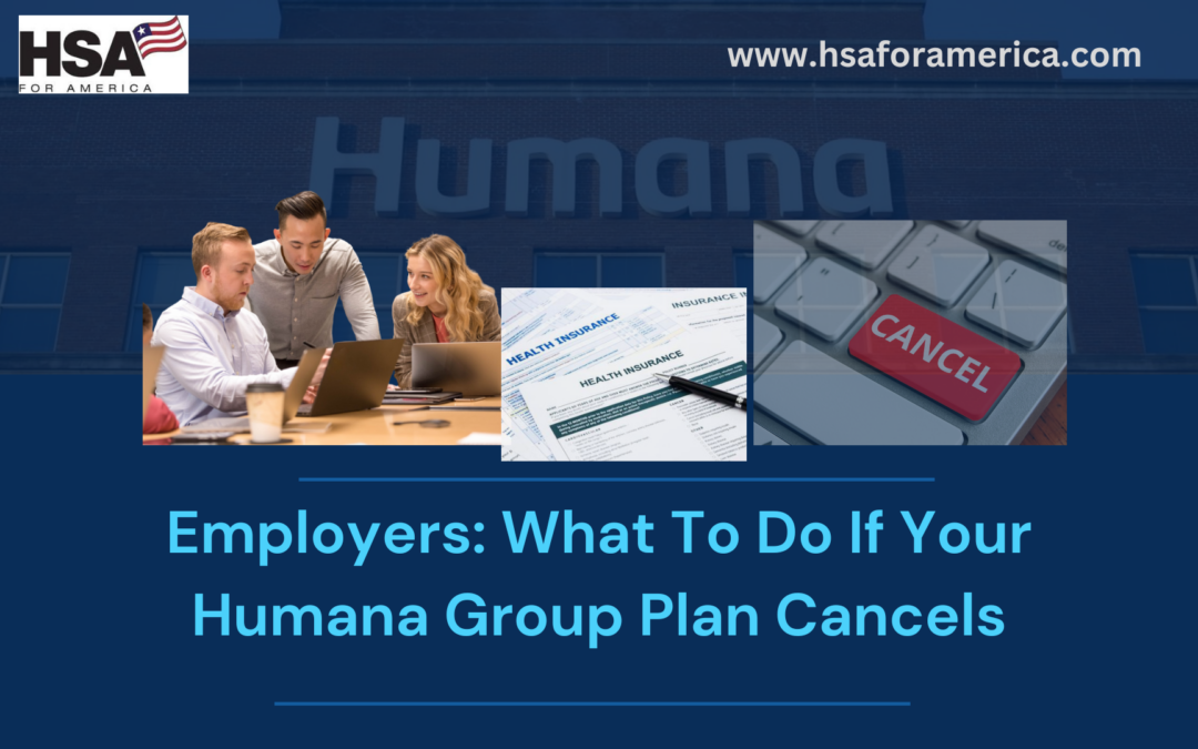 Employers: What To Do If Your Humana Group Plan Cancels
