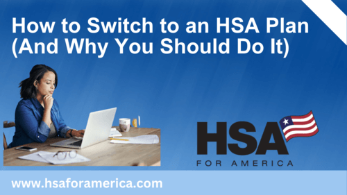 How to Switch to a Health Savings Account (HSA) Plan (And Why You Should Do It!)