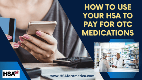 How To Use Your HSA to Pay For OTC Medication