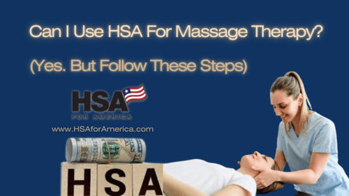 Can I Use HSA For Massage Therapy HSA For America Can I Use HSA For Massage Therapy HSA For America