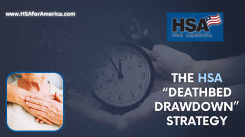 The HSA “Deathbed Drawdown” Strategy