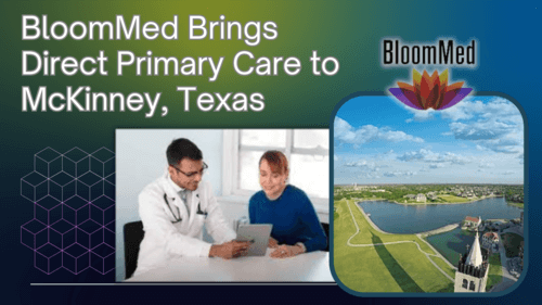 BloomMed Brings Direct Primary Care to McKinney, Texas
