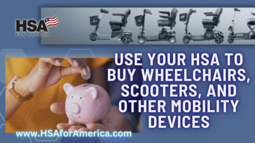 Use Your HSA to Buy Wheelchairs, Scooters, and Other Mobility Devices