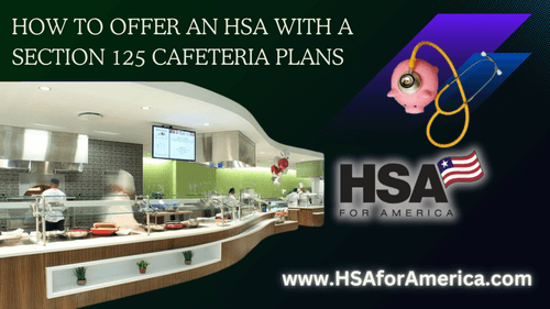 How to Offer an HSA with a Section 125 Cafeteria Plans