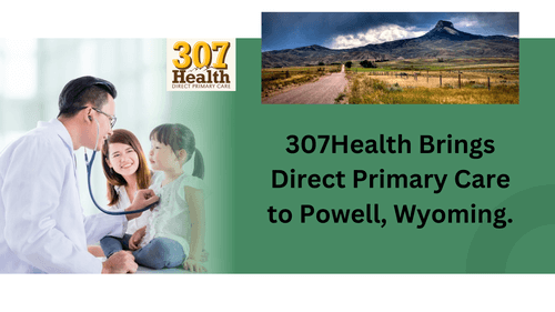 307Health Brings Direct Primary Care to Powell, Wyoming_png