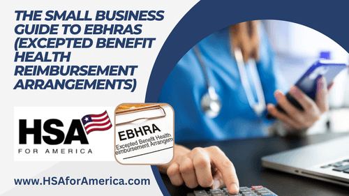The Small Business Guide to EBHRAs (Excepted Benefit Health Reimbursement Arrangements)