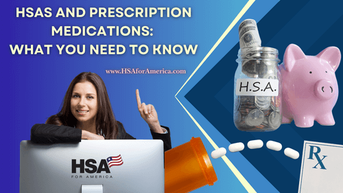 HSAs and Prescription Medications What You Need to Know