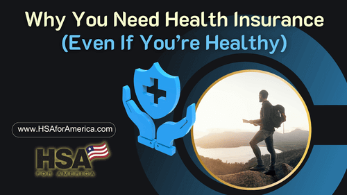 Why You Need Health Insurance (Even If You’re Healthy)