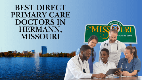 Best Direct Primary Care Doctors in Hermann, Missouri