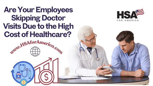 Are Your Employees Skipping Doctor Visits Due to the High Cost of Healthcare?