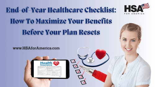 End-of-Year Healthcare Checklist: How To Maximize Your Benefits Before Your Plan Resets