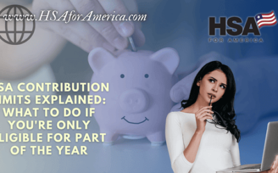 HSA Contribution Limits Explained: What to Do If You’re Only Eligible for Part of the Year