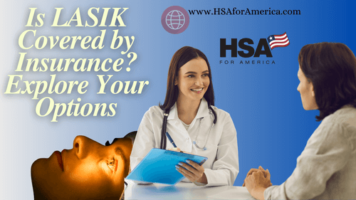 Is LASIK Covered by Insurance? Explore Your Options