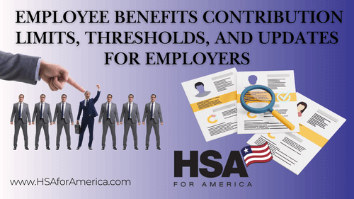 2025 Employee Benefits Contribution Limits, Thresholds, and Updates for Employers