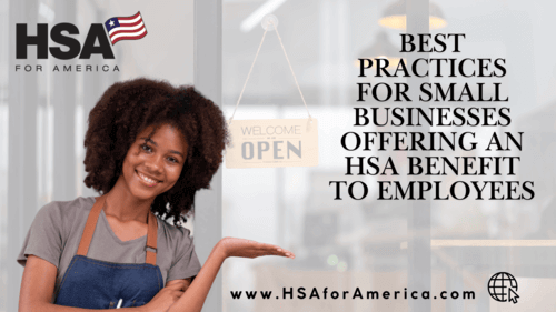 Best Practices for Small Businesses Offering an HSA Benefit to Employees